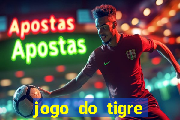 jogo do tigre gratis teste